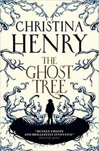 The Ghost Tree by Christina Henry