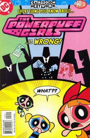 The Powerpuff Girls #40 - Everything You Know About The Powerpuff Girls Is Wrong! by Jennifer Keating Moore