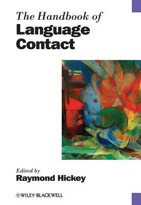 The Handbook of Language Contact by 