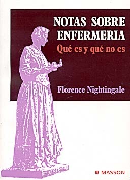 Notas sobre enfermería. Qué es y qué no es. by Florence Nightingale