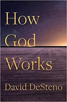How God Works by David DeSteno