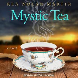 Mystic Tea by Rea Nolan Martin