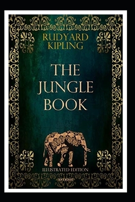 The Jungle Book Illustrated by Rudyard Kipling