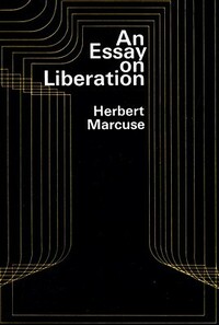 An Essay on Liberation by Herbert Marcuse