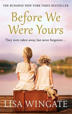 Before We Were Yours by Lisa Wingate