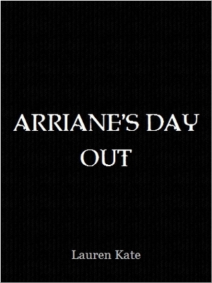 Arriane's Day Out by Lauren Kate