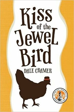 Kiss of the Jewel Bird by Dale Cramer