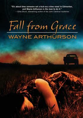 Fall From Grace by Wayne Arthurson