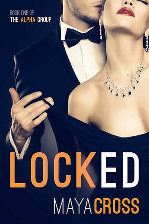 Locked by Maya Cross