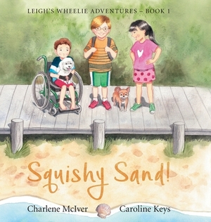 Squishy Sand by Charlene McIver