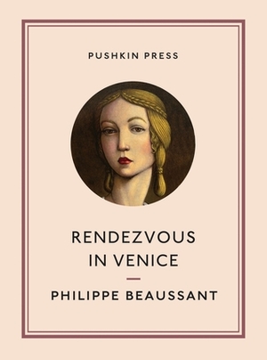 Rendezvous in Venice by Philippe Beaussant, Paul Buck, Catherine Petit