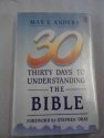 30 Days to Understanding the Bible by Max E. Anders