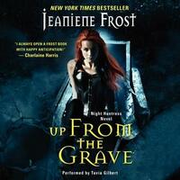 Up From the Grave by Jeaniene Frost, Tavia Gilbert