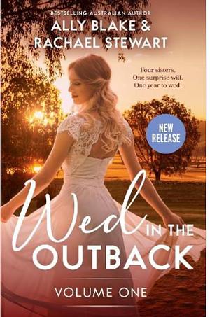 Wed in the Outback by Rachael Stewart, Ally Blake