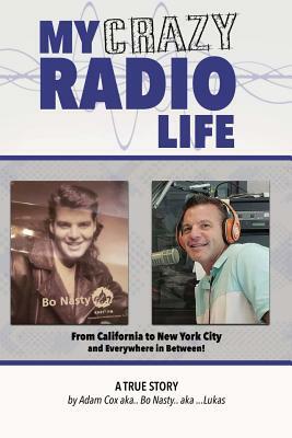 My Crazy Radio Life by Adam Cox