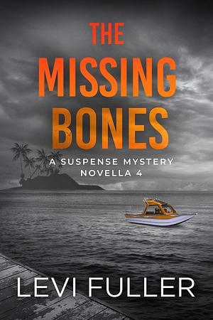 The Missing Bones by Levi Fuller