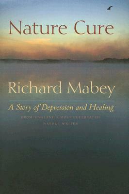 Nature Cure by Richard Mabey