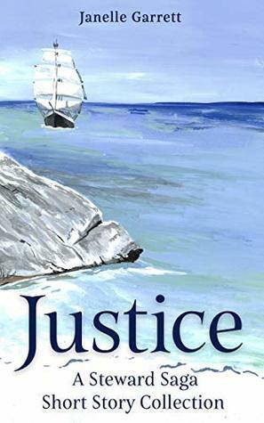 Justice: A Steward Saga Short Story Collection by Janelle Garrett