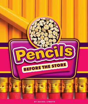 Pencils Before the Store by Rachel Lynette