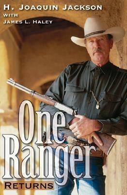 One Ranger Returns by H. Joaquin Jackson