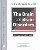 The Encyclopedia of the Brain and Brain Disorders by Carol Turkington