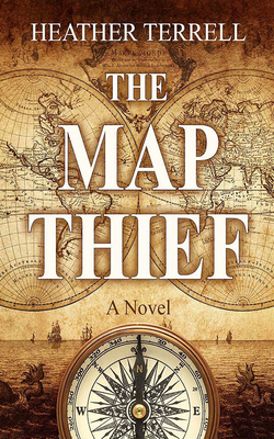 The Map Thief by Heather Terrell