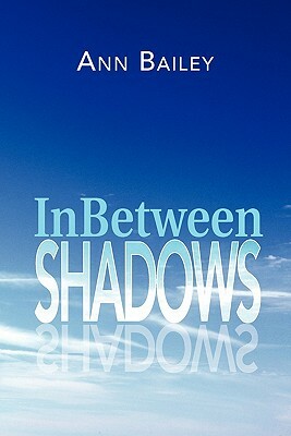 Inbetween Shadows by M. a. Monn&egrave, M. a. Monne, Ann Bailey