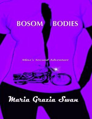 Bosom Bodies by Maria Grazia Swan