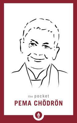 The Pocket Pema Chödrön by Pema Chödrön