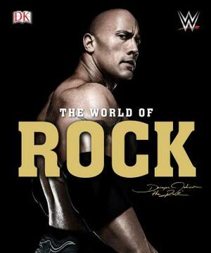 WWE: The World of the Rock by Steve Pantaleo