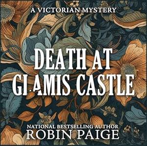 Death at Glamis Castle by Robin Paige