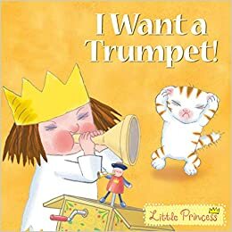 I Want a Trumpet! by Tony Ross