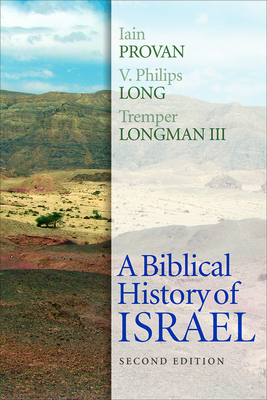 A Biblical History of Israel, Second Edition by Iain Provan