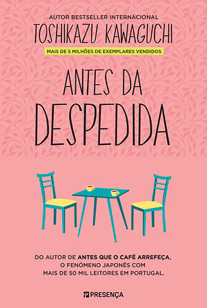 Antes da Despedida by Toshikazu Kawaguchi