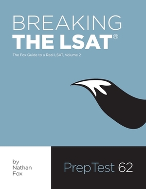 Breaking the LSAT: The Fox Test Prep Guide to a Real LSAT, Volume 2 by Nathan Fox