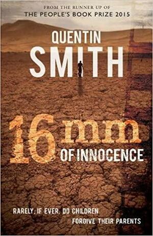 16mm of Innocence by Quentin Smith