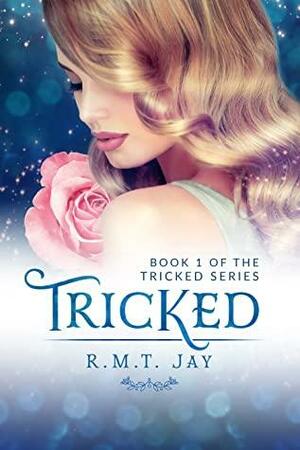 Tricked by R.M.T. Jay