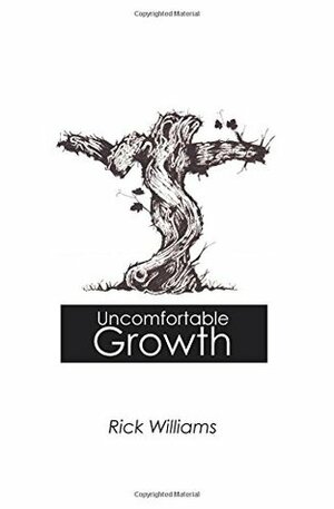 Uncomfortable Growth by Rick Williams