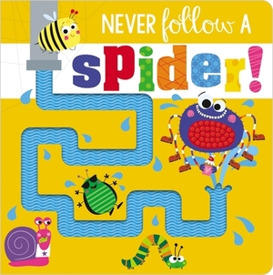 Never Follow a Spider! by Rosie Greening, Make Believe Ideas Ltd