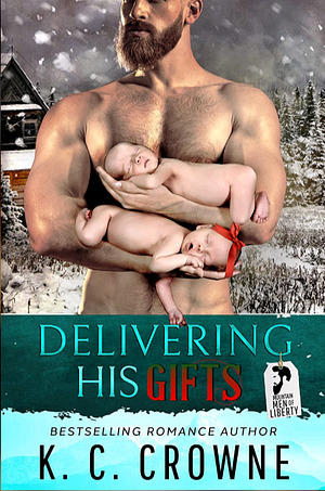 Delivering His Gifts: A Mountain Man's Baby Christmas Romance by K.C. Crowne