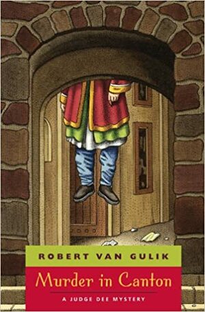 Убийство в Кантоне (Judge Dee (Chronological order) #17) by Robert van Gulik, Роберт ван Гулик