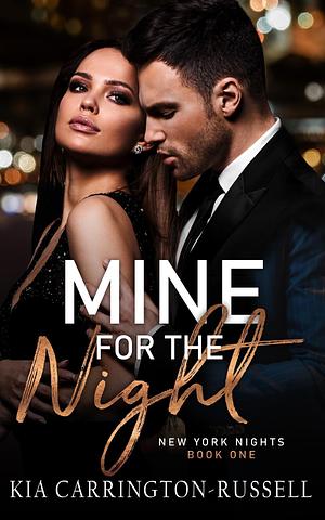 Mine for the Night by Kia Carrington-Russell, Kia Carrington-Russell