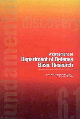 Assessment of Department of Defense Basic Research by Committee on Department of Defense Basic, Division on Engineering and Physical Sci, National Research Council