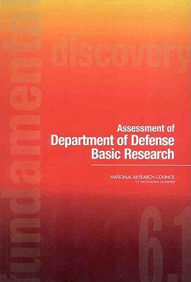 Assessment of Department of Defense Basic Research by Division on Engineering and Physical Sci, Committee on Department of Defense Basic, National Research Council