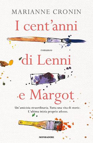 I cent'anni di Lenni e Margot by Marianne Cronin
