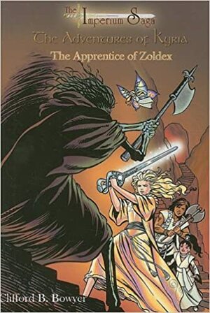 The Apprentice of Zoldex by Clifford B. Bowyer