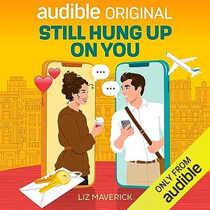 Still Hung Up On You by Liz Maverick