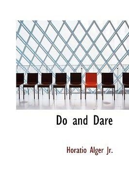 Do and Dare by Horatio Alger