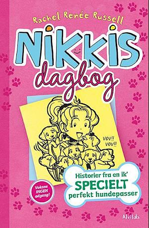 Nikkis dagbog - historier fra en ik' specielt perfekt hundepasser by Rachel Renée Russell