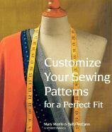 Customize Your Sewing Patterns for a Perfect Fit by Mary Morris, Sally McCann